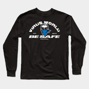 Be Safe (w) Long Sleeve T-Shirt